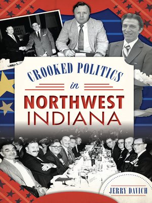 cover image of Crooked Politics in Northwest Indiana